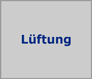 Lüftung