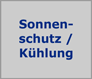 Sonnenschutz / Kühlung
